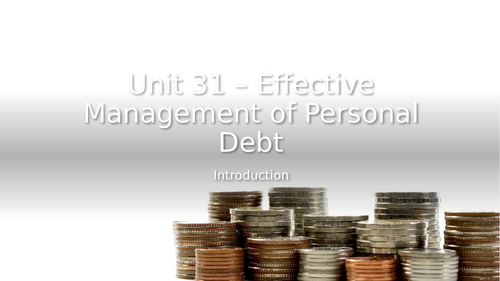 Unit 31 - Effective management of personal debt