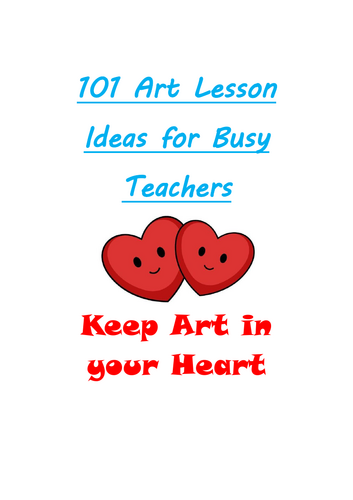 101 Art lesson Ideas for Busy Teachers