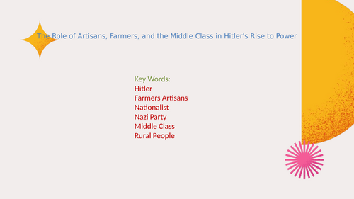 The Role of Farmers, Artisans,  and Small Business  Holders to the rise of Hitler to power