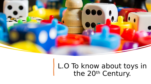 To know about toys in the 20th Century