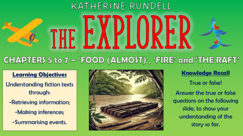 The Explorer - Chapters 5 to 7: 'Food (Almost', 'Fire' and 'The Raft' - Triple Lesson!