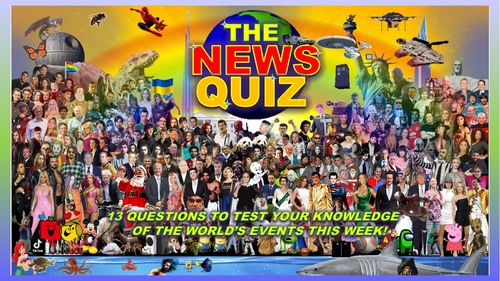 CURRENT THIS WEEK The News Quiz October 7th - 14th 2024 Form Tutor Time Current Affairs B