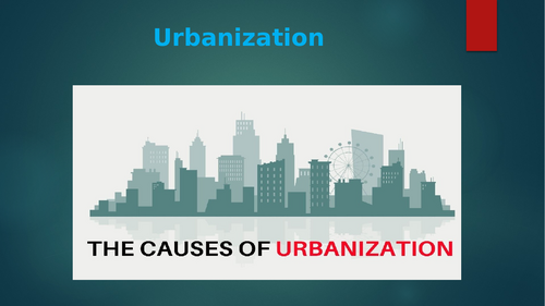 Urbanisation: Meaning and Causes  and Reasons for rural Urban Migration