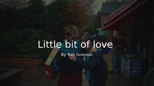 Little bit of love By Tom Grennan meaning PPT