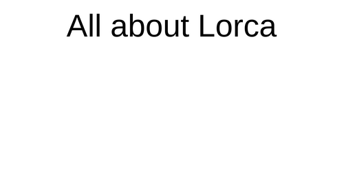 All about Lorca