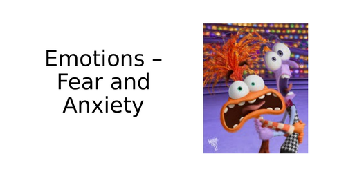 Emotions - Fear and Anxiety