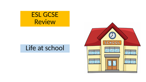 ESL GCSE - School life