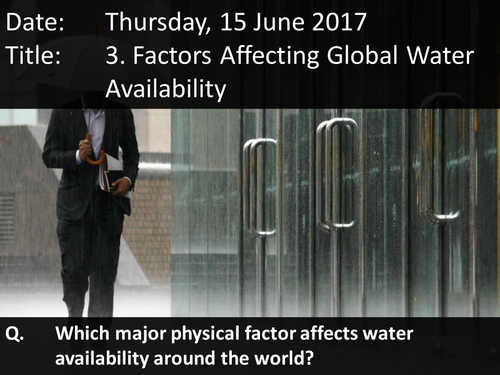 Geography - factors affecting global water availability