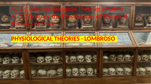 Criminology L3 WJEC UNIT 2 ACs 2.1 & 3,2 Describe & Evaluate Lombroso's Theory of Criminality