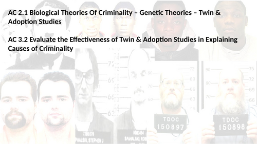 Criminology L3 WJEC UNIT 2 ACs 2.1 & 3.2 Describe & Evaluate Twin & Adoption Studies