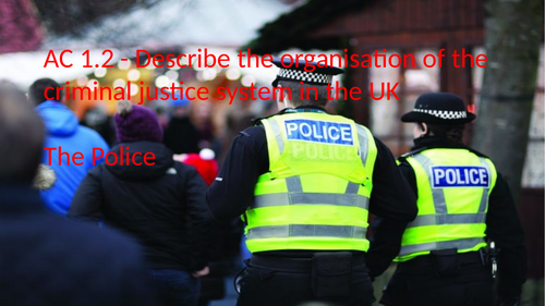 Criminology L3 WJEC UNIT 4 ACs 1.2 & 3.1 The Police & Its Role in Social Control