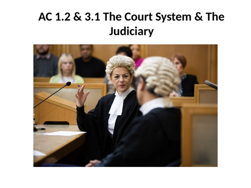 Criminology L3 WJEC UNIT 4 ACs 1.2 & 3.1 The Courts & Judiciary's Role in Social Control