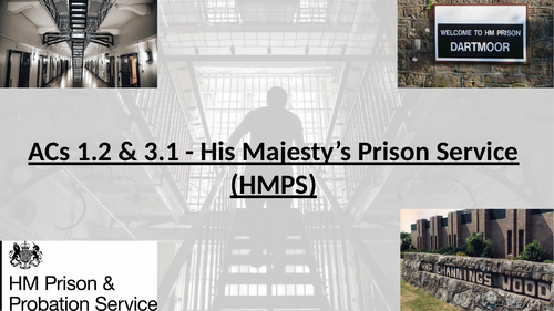 Criminology L3 WJEC UNIT 4 ACs 1.2 & 3.1 The Prison Service & Its Role in Social Control