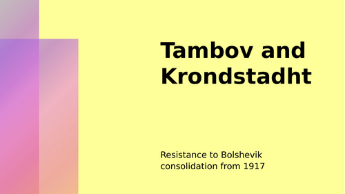 Tambov revolt and Kronstadt uprising lesson powerpoint (A level history AQA 2N)