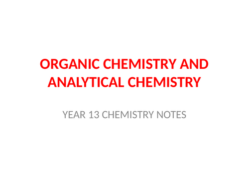 Advanced level  Organic Chemistry & Analytical Chemistry  Notes