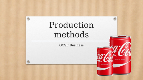 Production methods - UNIT 4