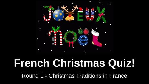 French Christmas Quiz - traditions, vocab, listening