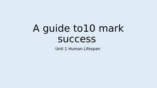 U1 Human Lifespan - a guide to 10 mark success