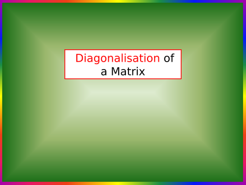 Core-Pure - Diagonalisation-of-a-Matrix.pptx