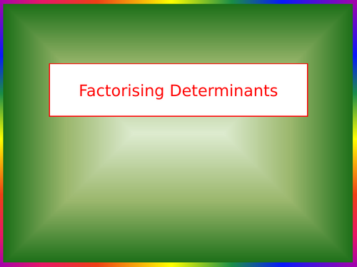 Core-Pure - Factorising-Determinants.pptx