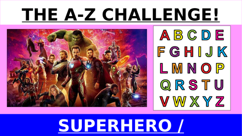 Fun starter: SUPERHERO A-Z Challenge!