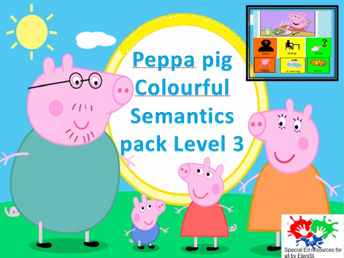 Peppa pig Colourful Semantics pack Level 3 (Who, What doing, What) (33 in total)