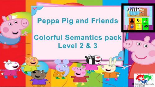 Peppa Pig and Friends Colorful Semantics pack, Level 2 & 3 (67 in total)