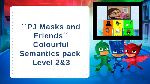 ‘‘PJ Masks and Friends’’ Colourful Semantics pack Level 2&3 (75 cards in total)