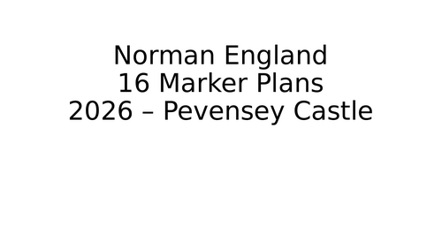 Mock Pevensey 16 Mark Questions Plans - AQA Historic Environment