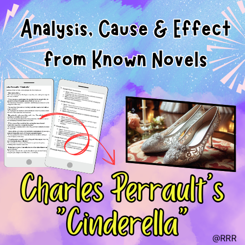 Charles Perrault’s ‘Cinderella’: Cause, Effect & Analysis for Engaged Learning!