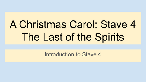 A Christmas Carol - Stave 4 - Subject Knowledge - Key notes