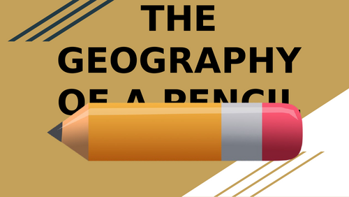 Geography of a Pencil Slides & Worksheet