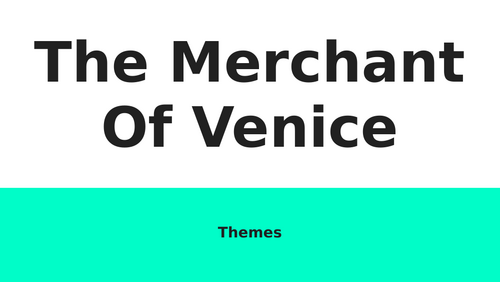 Merchant of Venice Themes