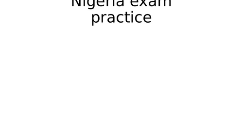 Nigeria Exam Practice