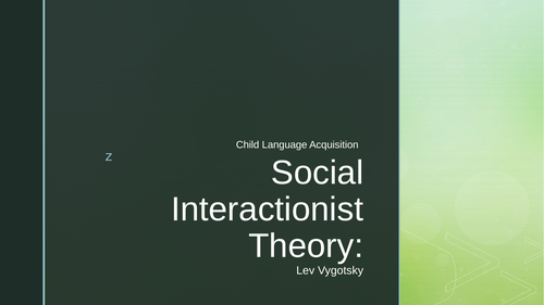 Theories of Learning Presentations: Chomsky, Piaget, Skinner, Vygotsky, Bruner