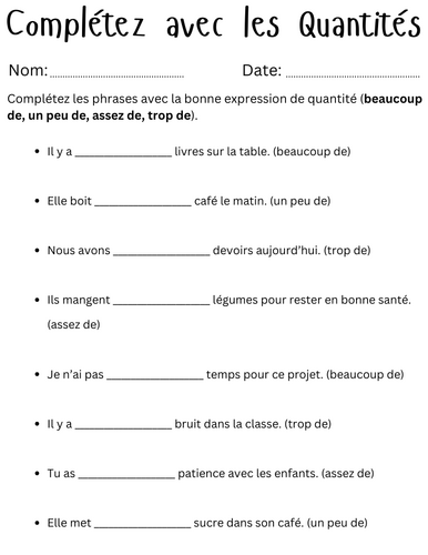 Complétez avec les Quantités - expressions of quantity in french exercises