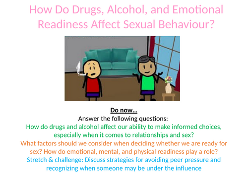 How Do Drugs, Alcohol, and Emotional Readiness Affect Sexual Behaviour? PSHE lesson