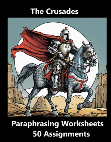 The Crusades Paraphrasing Worksheet Packet (50 Assignments)