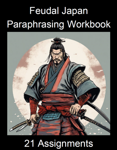 Feudal Japan Paraphrasign Worksheet Packet (21 Assignments)