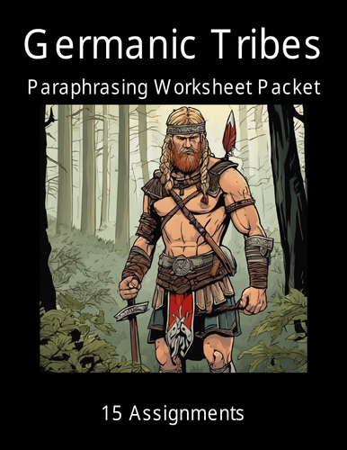 Germanic Tribes Paraphrasing Worksheet Packet (15 Assignments)