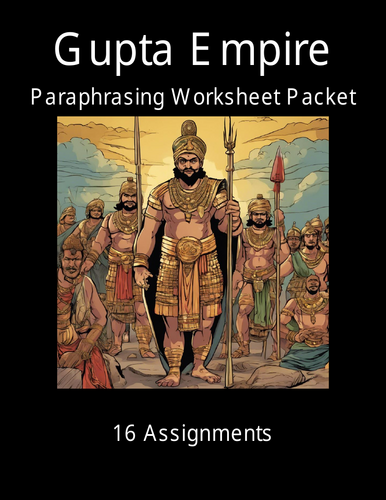 Gupta Empire Paraphrasign Worksheet Packet (16 Assignments)