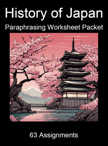 History of Japan Paraphrasing Worksheet Packet (63 Assignments)