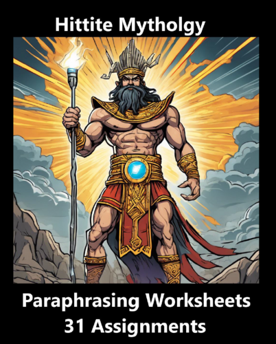 Hittite Mythology Paraphrasing Worksheet Packet (31 Assignments)