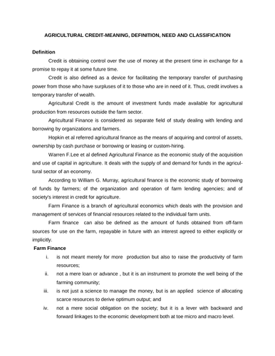 AGRICULTURAL CREDIT-MEANING, DEFINITION, NEED AND CLASSIFICATION