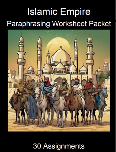 Islamic Empire Paraphrasing Worksheet Packet (30 Assignments)