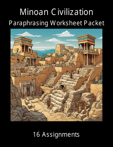 Minoan Civilization Paraphrasing Worksheet Packet (16 Assignments)