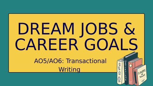 AO5/AO6 - Dream Career Transactional Writing