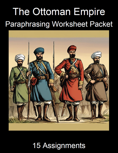 Ottoman Empire Paraphrasing Worksheet Packet (15 Assignments)