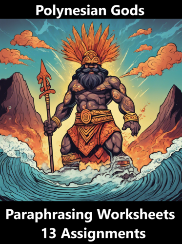 Polynesian Gods Paraphrasing Worksheet Packet (13 Assignments)