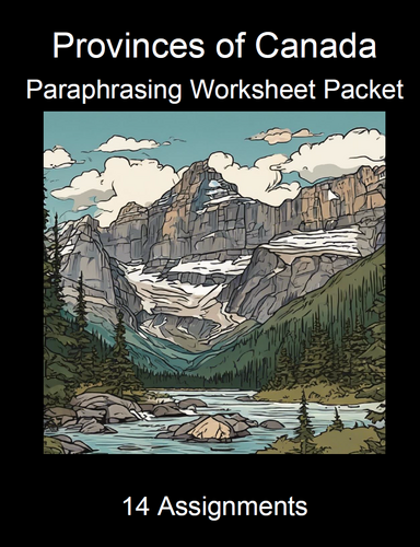 Provinces of Canada Paraphrasing Worksheet Packet (14 Assignments)